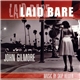 John Gilmore - Laid Bare